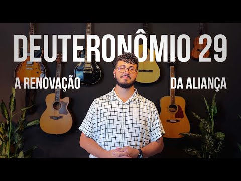 Deuteronômio 29 | A Renovação da Aliança