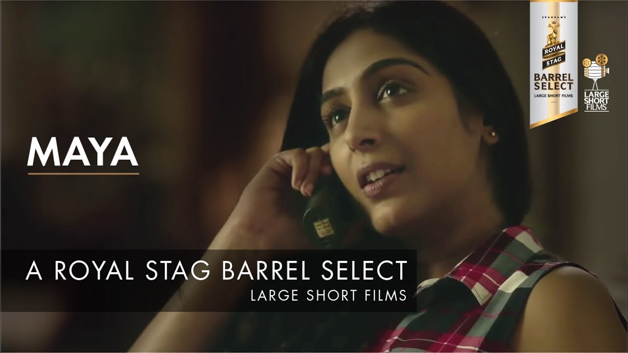 TRAILER I MAYA I ANIRUDDHA ROY CHOWDHURY I ROYAL STAG BARREL SELECT LARGE SHORT FILMS