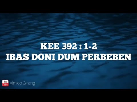 KEE GBKP 392 : 1 - 2 " IBAS DONI DUM PERBEBEN " ( KARAOKE + LIRIK )
