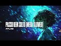 ATLXS PASSO BEM SOLTO MEGA SLOWED