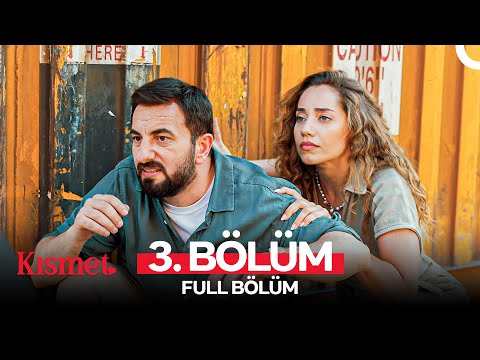 Kısmet 3. Bölüm (FULL HD)