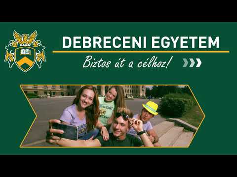 Debreceni Egyetem - Biztos út a célhoz!