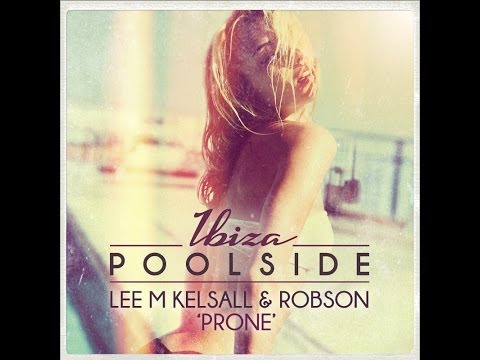 Lee M Kelsall & Robson - Prone [Toolroom Records]