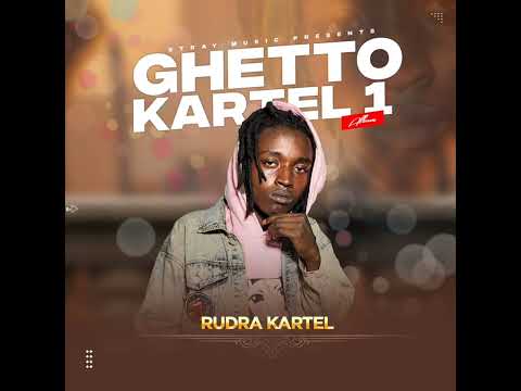 Rudra Kartel - Ghetto Kartel 1 Album (Full mix by Dj Fabian 254)