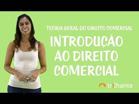 Introdução ao Direito Comercial - Teoria Geral de Direito Comercial