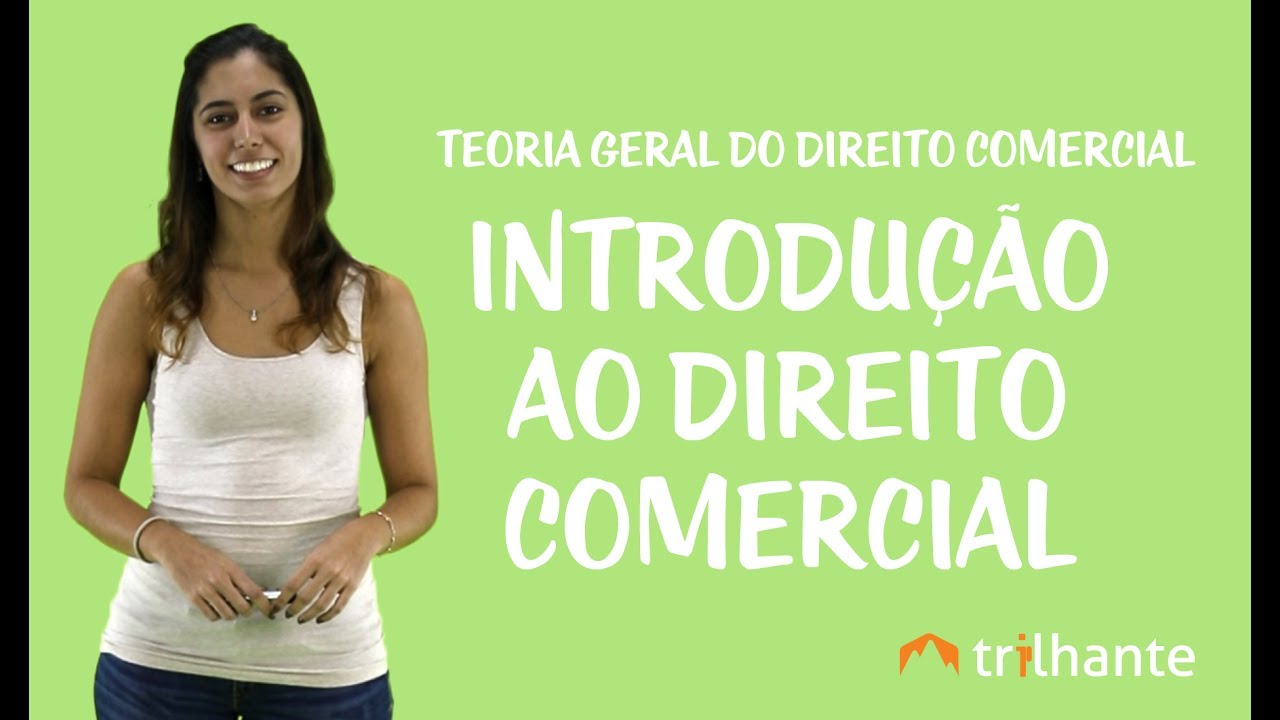 Introdução ao Direito Comercial - Teoria Geral de Direito Comercial