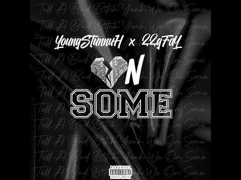 Young $tunnuh - On Some (Feat. 22Gfay)