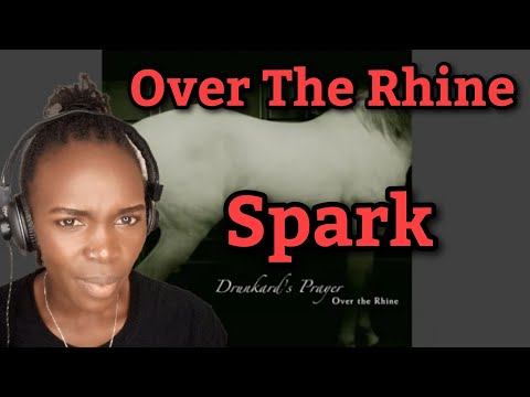 First Time Hearing Over The Rhine - Spark (REACTION)