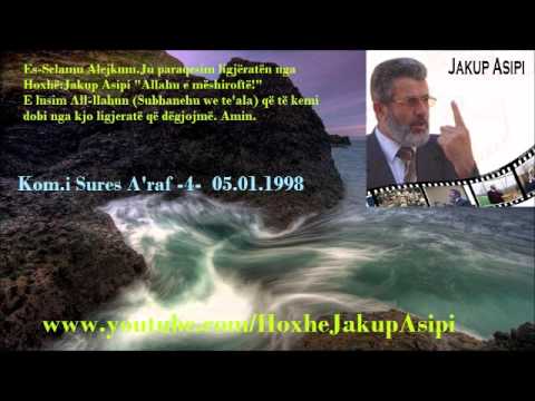 Kom.i Sures A'raf -4-  05.01.1998 -Hoxhë:Jakup Asipi (Allahu e mëshiroftë!)