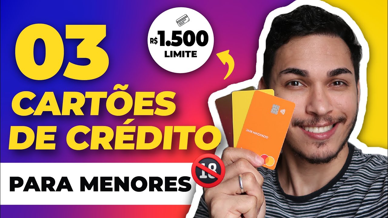 Cartão de CRÉDITO para MENOR de 18 ANOS - Um deles LIBERA R$1.500 de LIMITE! 💳