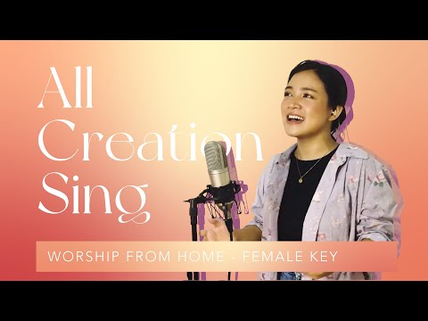 Feast Worship - All Creation Sing (Worship From Home - Female Key)