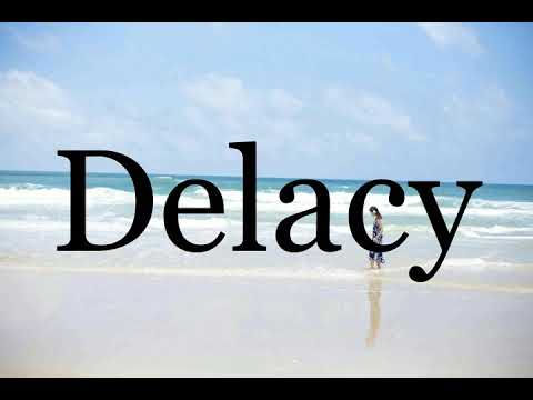How To Pronounce Delacy🌈🌈🌈🌈🌈🌈Pronunciation Of Delacy