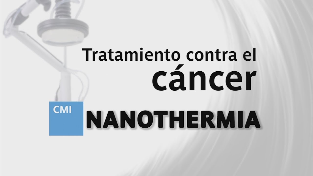 Nanothermia/Oncothermia: Tratamiento contra el cáncer