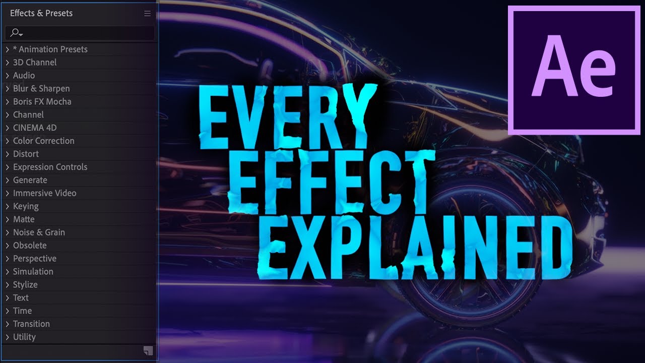 Every After Effects Effect Explained
