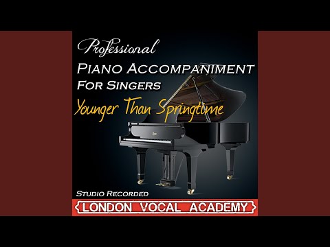 Younger Than Springtime ('south Pacific' Piano Accompaniment) (Professional Karaoke Backing Track)