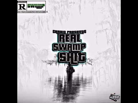 Chablo - REAL SWAMP SHIT THE MIXTAPE (FULL)