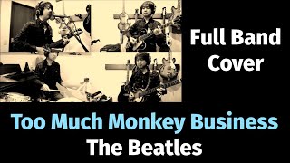 Too much monkey business - The Beatles - Full Band Cover