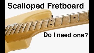 Video thumbnail for Scalloped Fretboard vs Non Scalloped by Joe Gabaldon