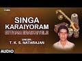 Singa Karaiyoram Song TKS Natarajan Ettham Eraikaiyele Songs Tamil Folk Songs