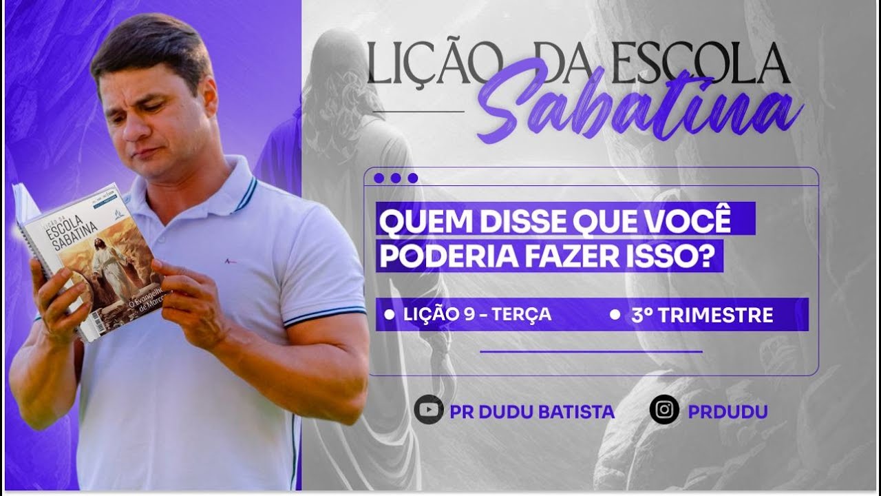 Lição da Escola Sabatina Pr Dudu Batista