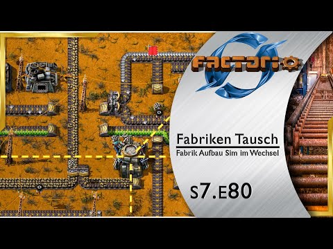 Fabriken Tausch ► Das GROSSE Update 🏭 FACTORIO [s7e80]