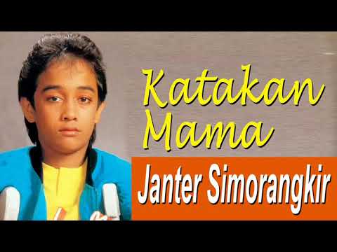 Katakan Mama - Janter Simorangkir