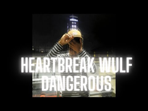 Heartbreak Wulf - Dangerous [Official Video] (Prod. @sossboyjared)