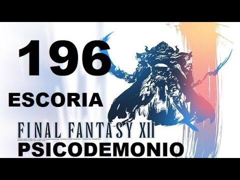 FINAL FANTASY XII parte 196 PSICODEMONIO/PSICODAEMON (escoria clase A) sin comentarios