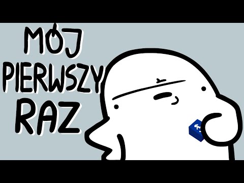 MÓJ PIERWSZY RAZ