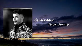 Nick Jonas - Chainsaw Lyric