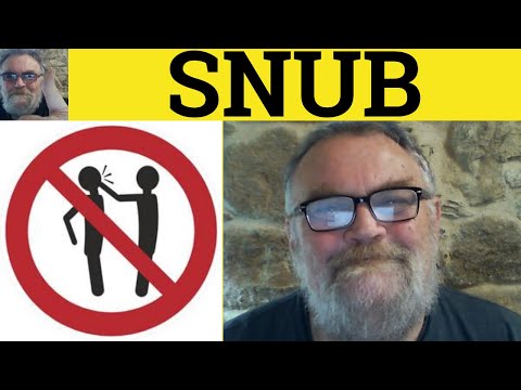 🔵 Snub Meaning - Snub Examples - Snub Defined - Vocabulary Builder - British English Pronunciation