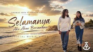 Download lagu Thomas Arya feat. Shinta Angely - Selamanya Aku Akan Bersamamu mp3