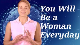 Every Day You Will Be a Woman - Feminization Meditation: Transgender  MTF – HRT