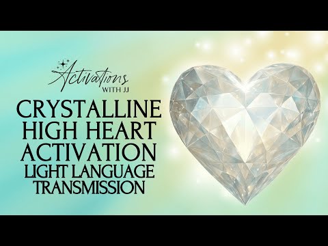 Crystalline High Heart Activation | Light Language Transmission