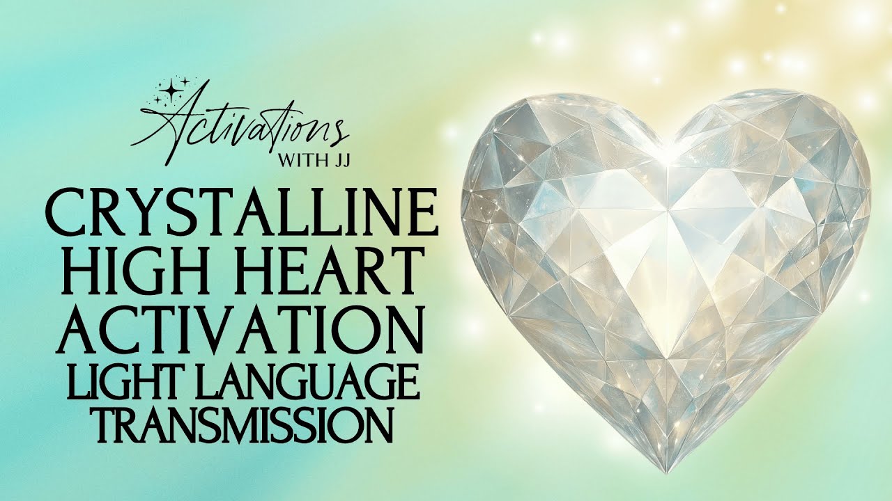 Crystalline High Heart Activation | Light Language Transmission