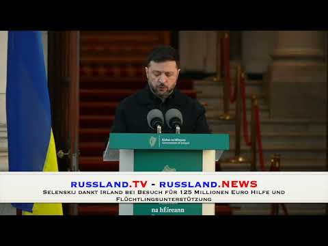 Selenskij dankt Irland bei Besuch für 125 Millionen Euro Hilfe und Flüchtlingsunterstützung