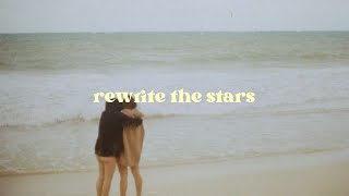 rewrite the stars (slowed) - james arthur ft. anne marie