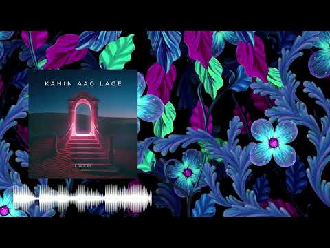Freaky - Kahin Aag Lage (Original Mix)