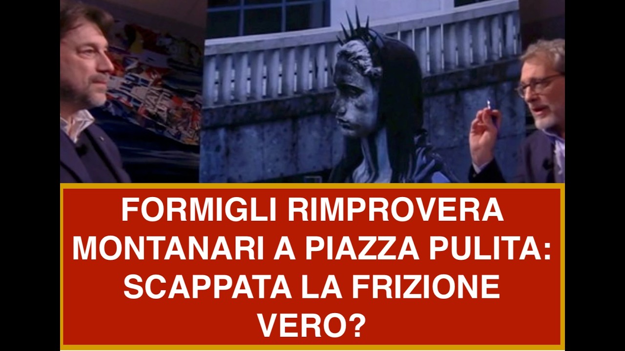 FORMIGLI RIMPROVERA MONTANARI A PIAZZA PULITA: SCAPPATA LA FRIZIONE VERO?