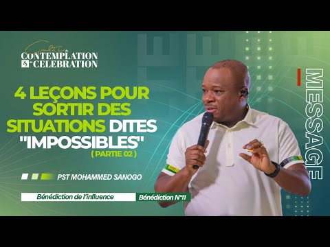 4 LEÇONS POUR SORTIR DES SITUATIONS DITES "IMPOSSIBLES" (PARTIE 2) | Pst M. SANOGO | 20/11/2022