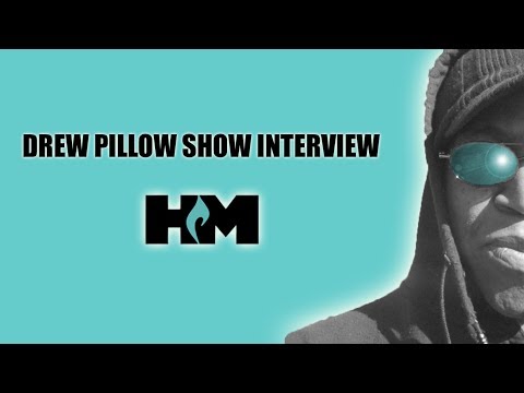 #HM Interview: Drew Pillow Show