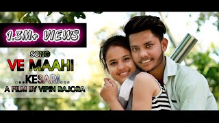 Ve Maahi | kesari | Arijit Singh | Asees Kaur | heart touching love story | Vipin Rajora