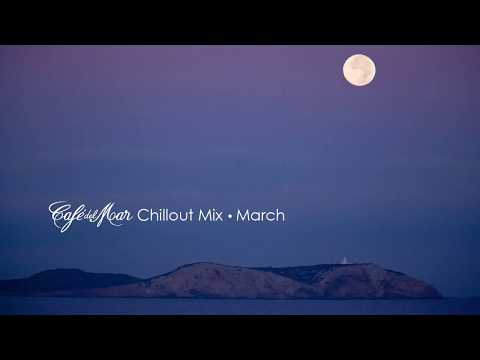 Café del Mar Chillout Mix March 2014