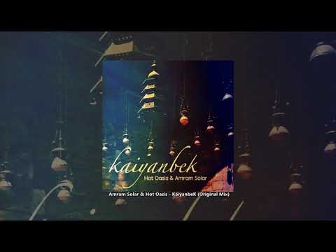 Amram Solar & Hot Oasis - KaiyanbeK (Original Mix)