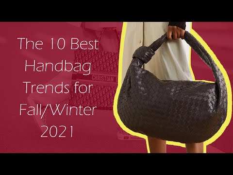 The 10 Best Handbag Trends for Fall/Winter 2021