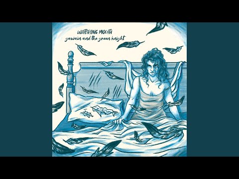 Watering Mouth - Gawain and The Green Knight