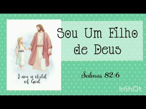 Sou Um Filho de Deus - Hino Primária SUD ♡