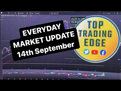 SEPT 14TH EVERYDAY MARKET UPDATE