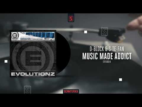 D-Block & S-te-Fan - Music Made Addictz (Official Audio)