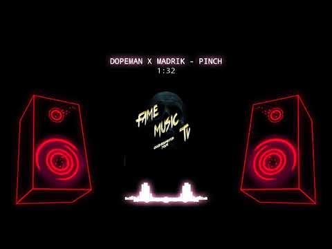 DOPEMAN X MADRIK - PINCH